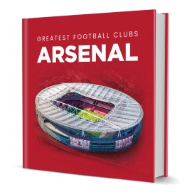 Arsenal FC Greatest Football Clubs Book